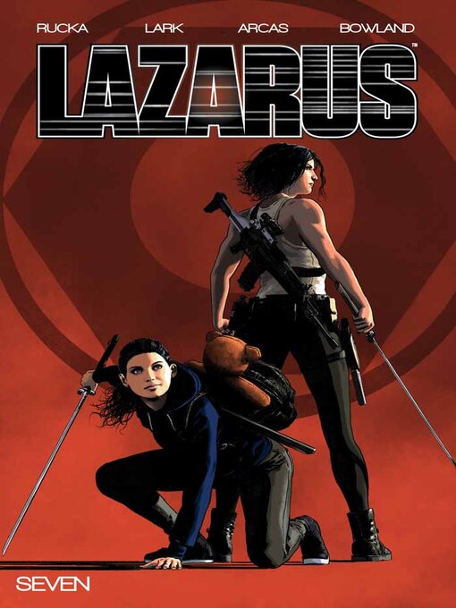 Title details for Lazarus (2013), Volume 7 by Greg Rucka - Available